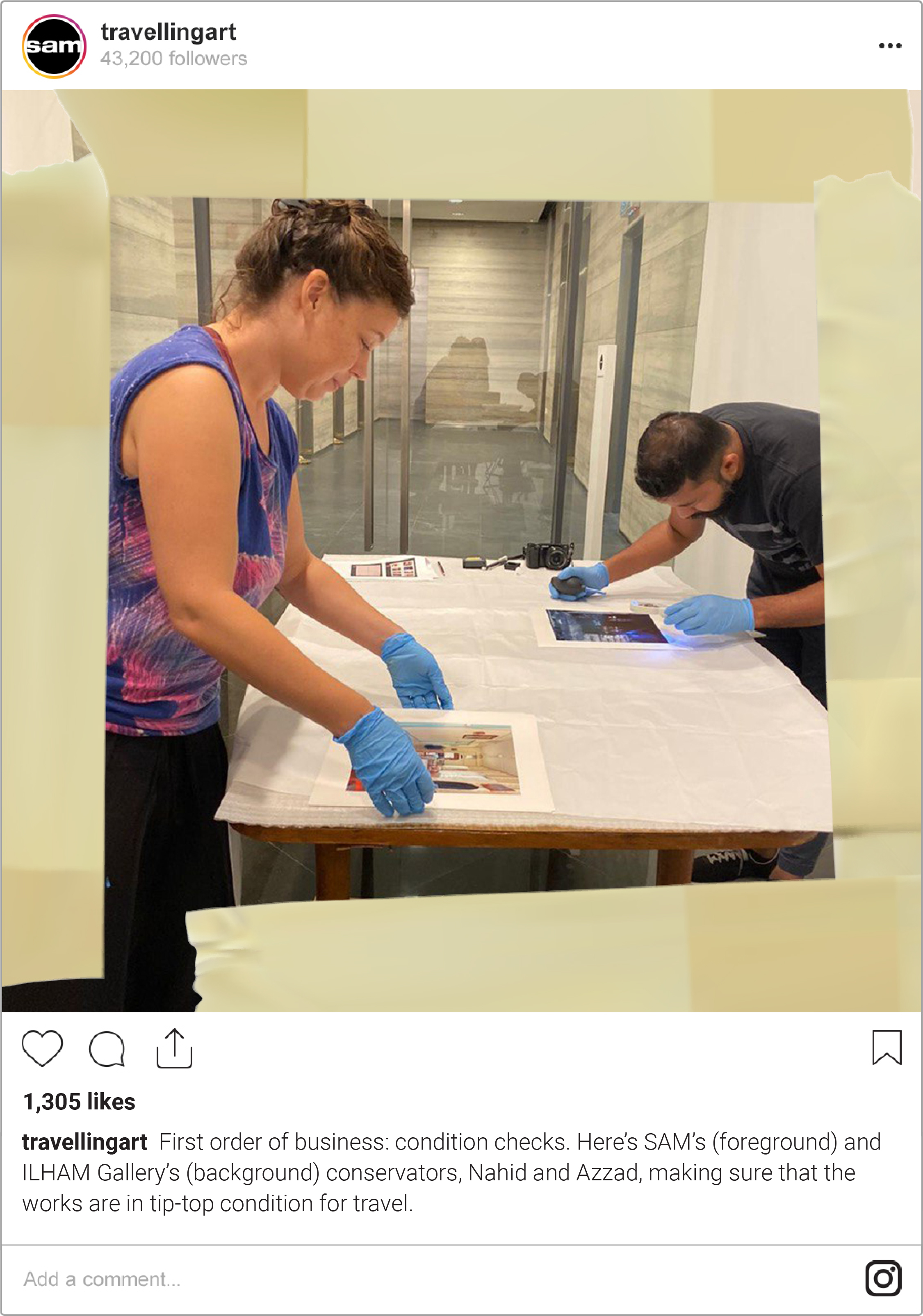 Here’s SAM’s (foreground) and ILHAM Gallery’s (background) conservators, Nahid and Azzad, making sure that the works are in tip-top condition for travel. 