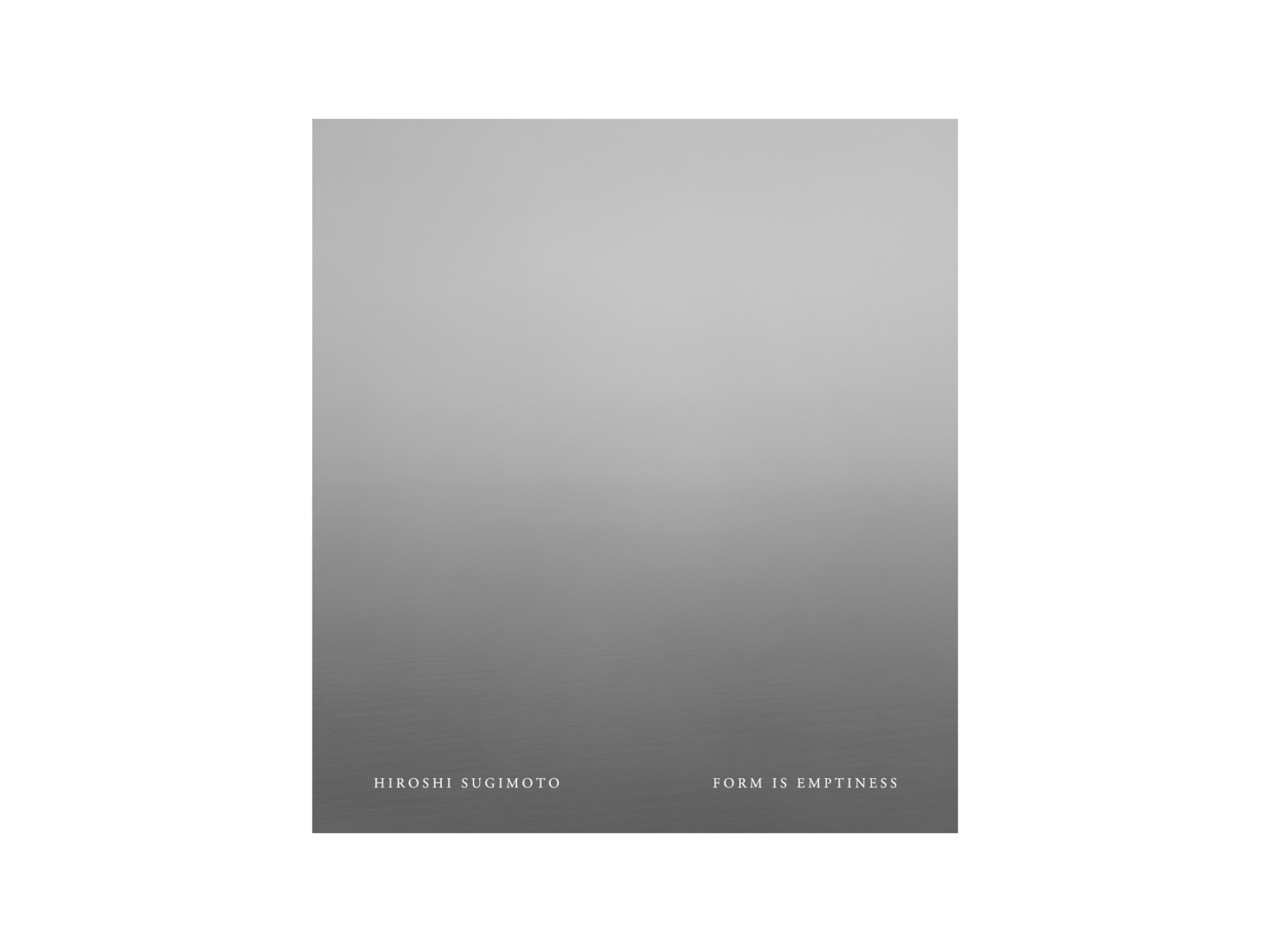 Hiroshi Sugimoto: Form Is Emptiness exhibition catalogue 