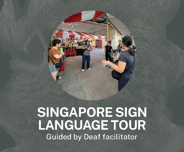 Singapore Sign Language (SgSL) Tour