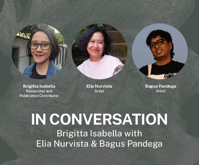 In Conversation: Brigitta Isabella with Elia Nurvista & Bagus Pandega