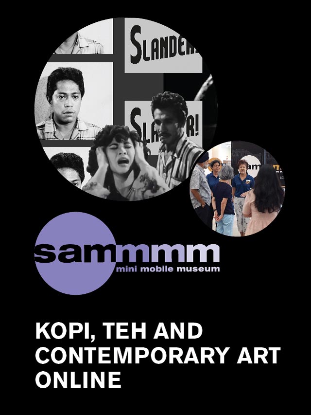 Kopi, Teh and Contemporary Art Online | Films and Histories 