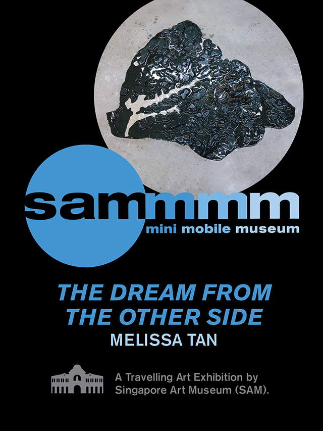 SAM Mini Mobile Museum: 'The Dream from the Other Side' by Melissa Tan