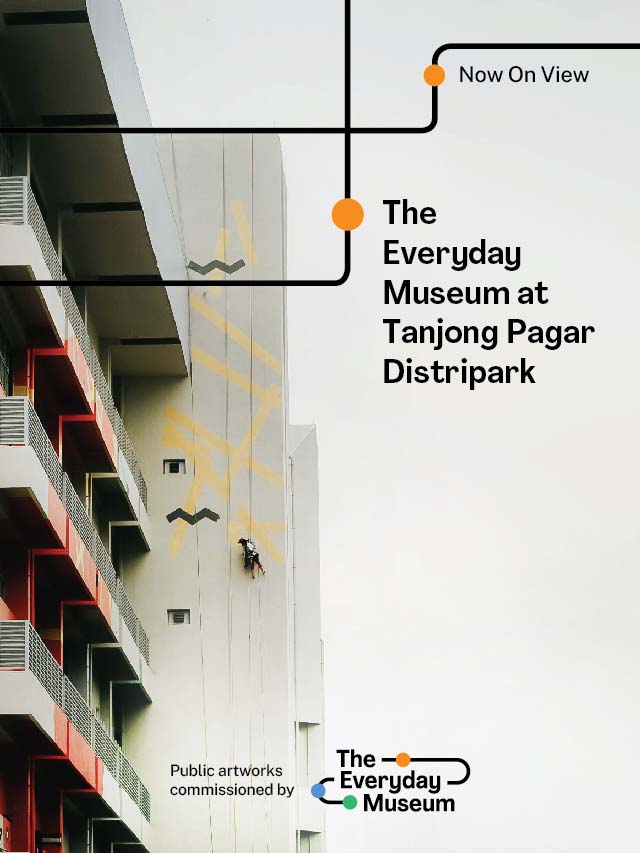The Everyday Museum at Tanjong Pagar Distripark