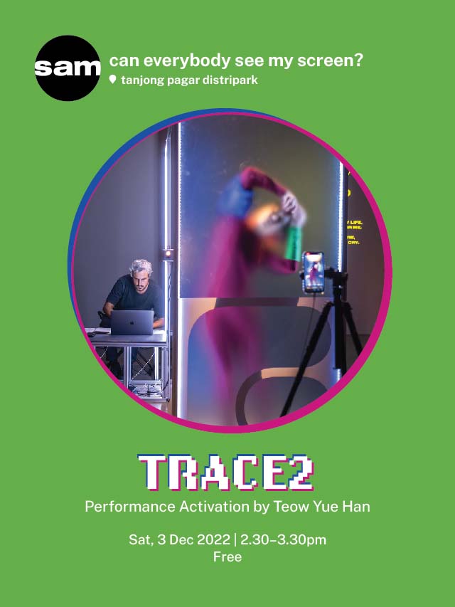 Performance Activation of Trace2 by Teow Yue Han