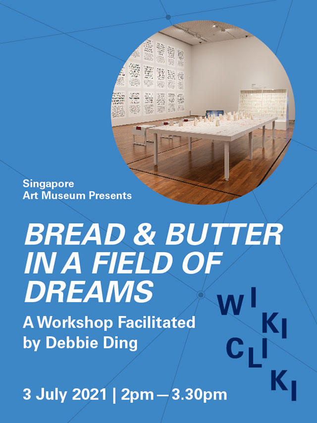Bread and Butter in a Field of Dreams – A Workshop Facilitated by Debbie Ding