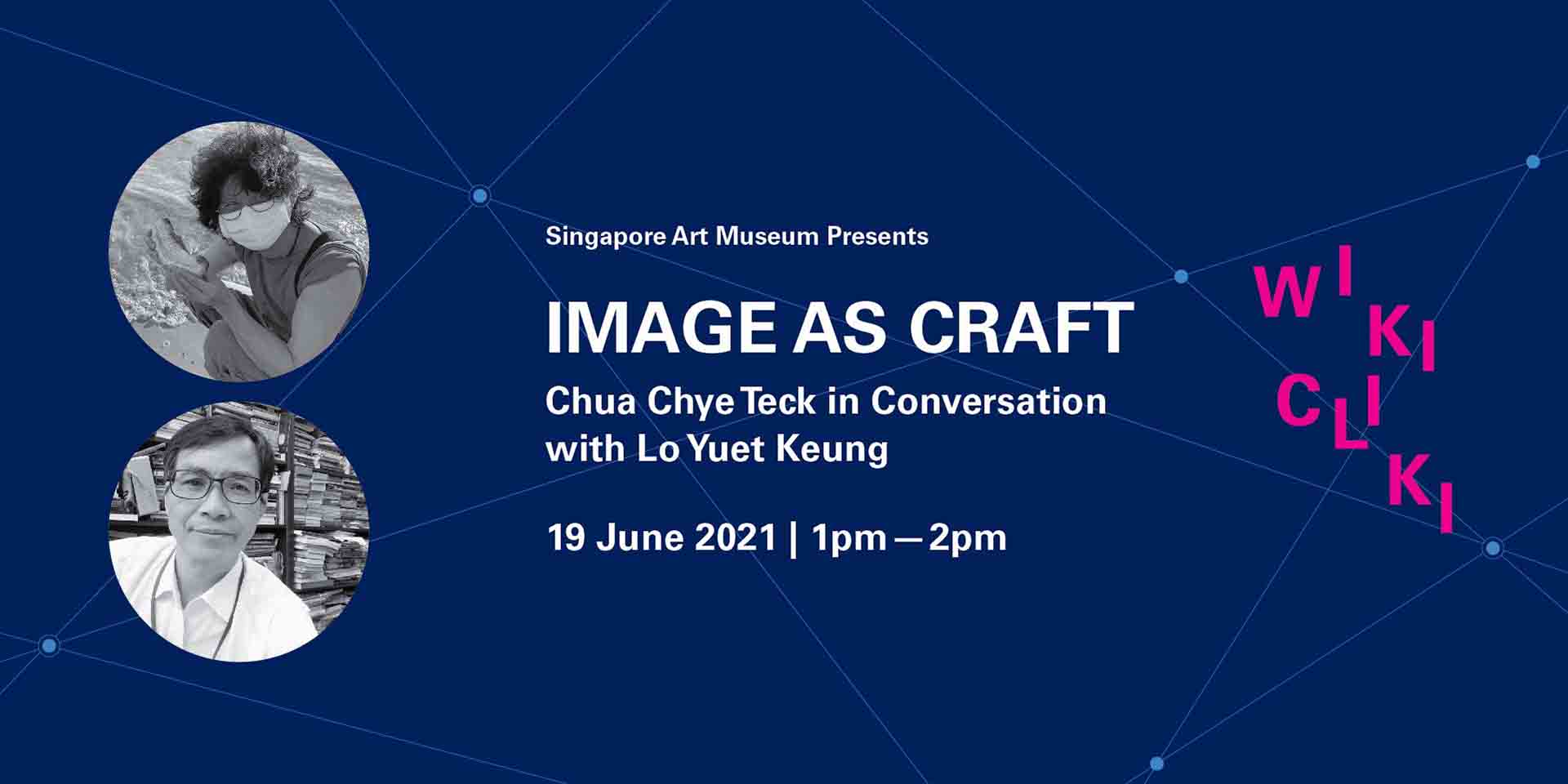 Image as Craft – Chua Chye Teck in Conversation with Lo Yuet Keung