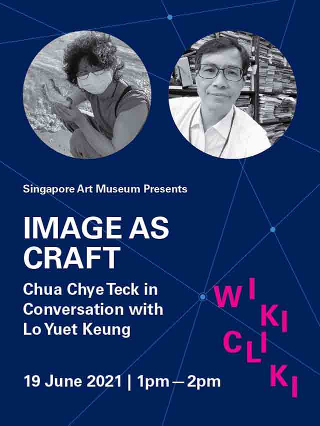 Image as Craft – Chua Chye Teck in Conversation with Lo Yuet Keung